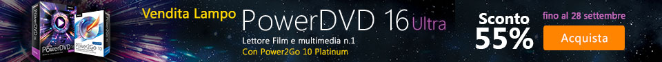 PowerDVD 16 Ultra - Il Lettore Video e Media Player n.1 al Mondo